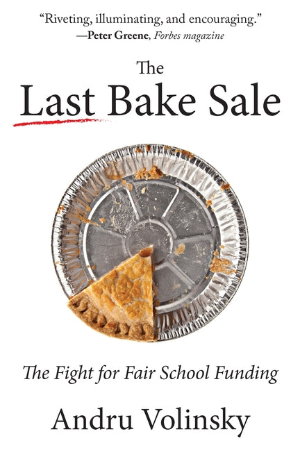 Book cover for Last Bake Sale: The Fight for Fair School Funding
