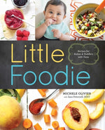 Book cover for Little Foodie: Baby Food Recipes for Babies and Toddlers with Taste