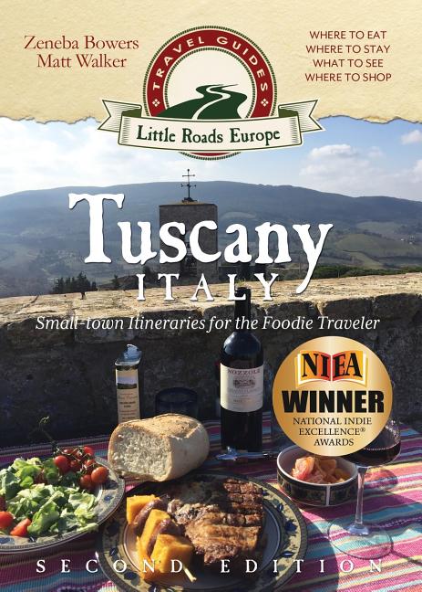 Book cover for Tuscany, Italy: Small-town Itineraries for the Foodie Traveler