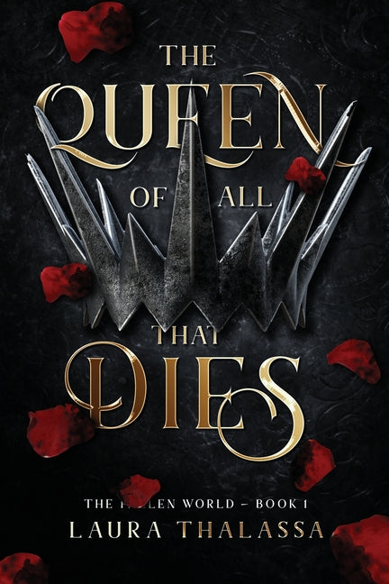 Book cover for The Queen of All That Dies (The Fallen World Book 1)