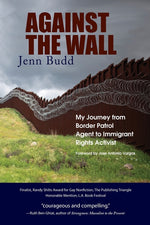 Book cover for Against the Wall: My Journey from Border Patrol Agent to Immigrant Rights Activist