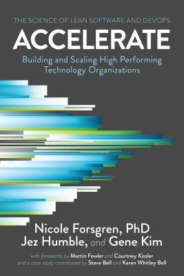 Book cover for Accelerate: The Science of Lean Software and DevOps: Building and Scaling High Performing Technology Organizations