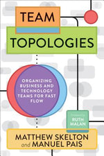 Book cover for Team Topologies: Organizing Business and Technology Teams for Fast Flow
