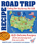 Book cover for Recipe Road Trip, Cooking Your Way Across the USA: 120+ Delicious Recipes and Fun and Surprising Facts from Every State