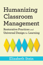 Book cover for Humanizing Classroom Management: Restorative Practices and Universal Design for Learning