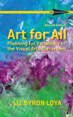 Book cover for Art for All: Planning for Variability in the Visual Arts Classroom