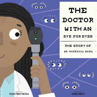 Book cover for The Doctor with an Eye for Eyes: The Story of Dr. Patricia Bath