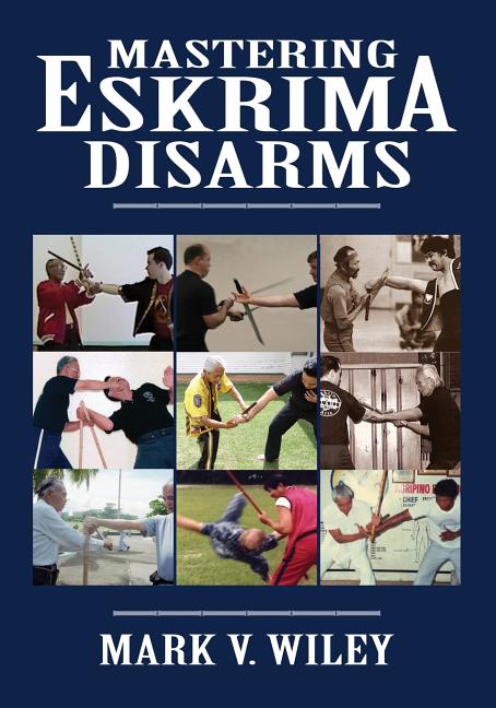 Book cover for Mastering Eskrima Disarms