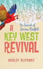 Book cover for In Search of Jimmy Buffett: A Key West Revival