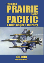 Book cover for From the Prairie to the Pacific: A Blue Angel's Journey