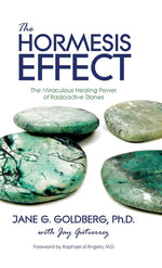 Book cover for Hormesis Effect: The Miraculous Healing Power of Radioactive Stones