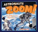 Book cover for Astronauts Zoom!: An Astronaut Alphabet