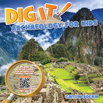 Book cover for Dig It!: Archaeology for Kids