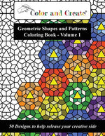 Book cover for Color and Create - Geometric Shapes and Patterns Coloring Book, Vol.1: 50 Designs to help release your creative side