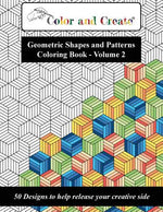 Book cover for Color and Create - Geometric Shapes and Patterns Coloring Book, Vol.2: 50 Designs to help release your creative side