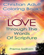 Book cover for Christian Adult Coloring Books: Love Through The Words Of Scripture: A Loving Book of Inspirational Quotes & Color-In Images for Grown-Ups of Faith