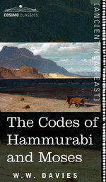 Book cover for The Codes of Hammurabi and Moses