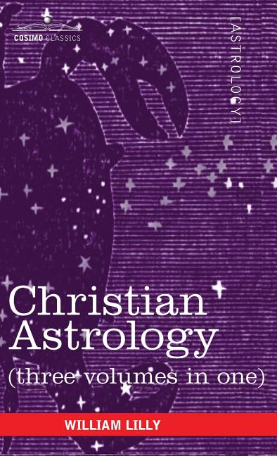 Book cover for Christian Astrology (Three Volumes in One)