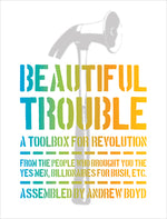 Book cover for Beautiful Trouble: A Toolbox for Revolution