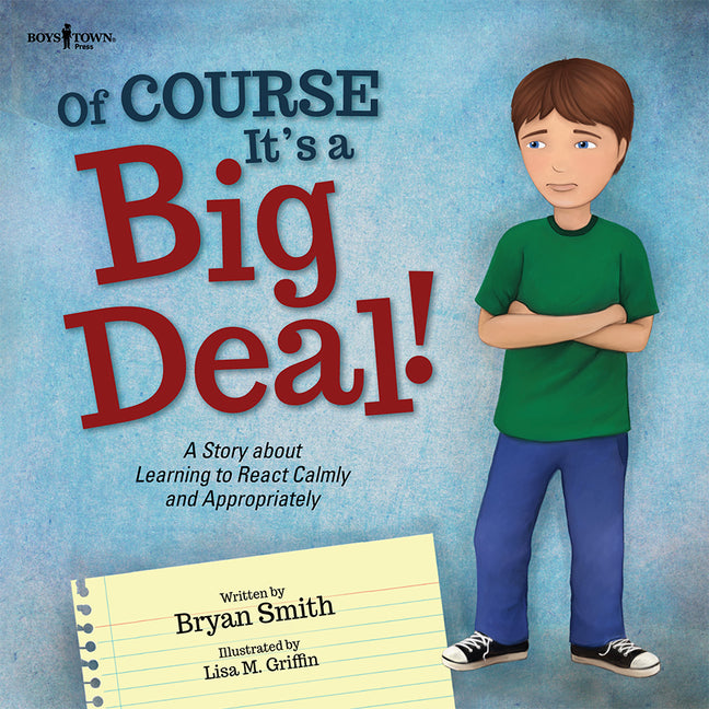 Book cover for Of Course It's a Big Deal!: A Story about Learning to React Calmly and Appropriately Volume 3 (First Edition,)