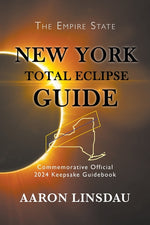 Book cover for New York Total Eclipse Guide: Official Commemorative 2024 Keepsake Guidebook