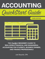 Book cover for Accounting QuickStart Guide: The Simplified Beginner's Guide to Financial & Managerial Accounting For Students, Business Owners and Finance Profess