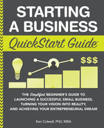 Book cover for Starting a Business QuickStart Guide: The Simplified Beginner's Guide to Launching a Successful Small Business, Turning Your Vision into Reality, and