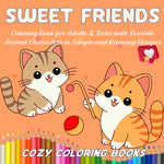 Book cover for Sweet Friends Coloring Book for Adults & Teens with Lovable Animal Characters in Simple and Relaxing Designs