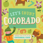 Book cover for Let's Count Colorado: Numbers and Colors in the Centennial State