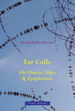Book cover for Far Calls: On Omens, Slips, & Epiphanies