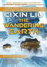 Book cover for The Wandering Earth: Cixin Liu Graphic Novels #2
