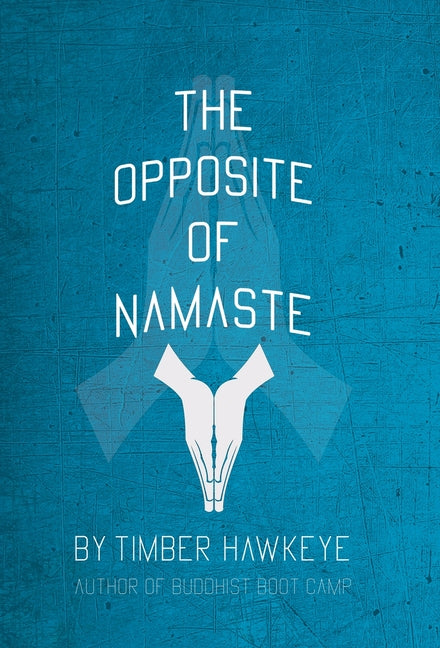 Book cover for Opposite of Namaste (Dust Jacket)