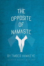 Book cover for Opposite of Namaste (Dust Jacket)