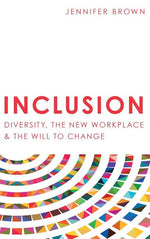 Book cover for Inclusion: Diversity, The New Workplace & The Will To Change