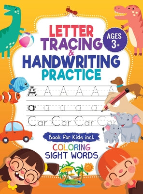 Book cover for Letter Tracing and Handwriting Practice Book: Trace Letters and Numbers Workbook of the Alphabet and Sight Words, Preschool, Pre K, Kids Ages 3-5 + 5-