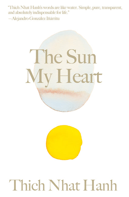 Book cover for Sun My Heart: The Companion to the Miracle of Mindfulness