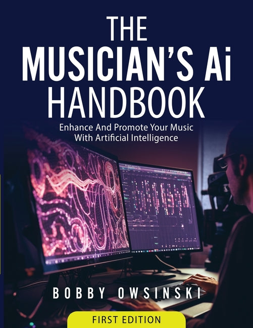 Book cover for Musician's Ai Handbook: Enhance And Promote Your Music With Artificial Intelligence