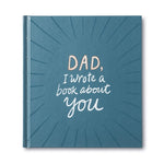 Book cover for Dad, I Wrote a Book about You