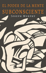 Book cover for Poder De La Mente Subconsciente: The Power of the Subconscious Mind (Spanish Edition)
