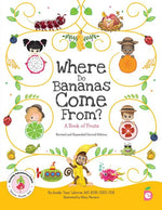 Book cover for Where Do Bananas Come From? A Book of Fruits: Revised and Expanded Second Edition (Revised and Expanded Second)