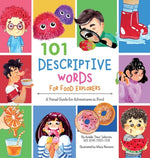 Book cover for 101 Descriptive Words for Food Explorers: A Visual Guide for Adventures in Food