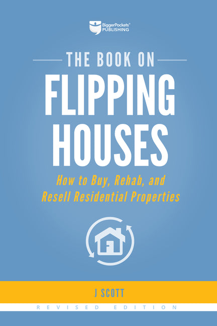 Book cover for Book on Flipping Houses: How to Buy, Rehab, and Resell Residential Properties