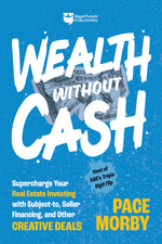 Book cover for Wealth Without Cash: Supercharge Your Real Estate Investing with Subject-To, Seller Financing, and Other Creative Deals