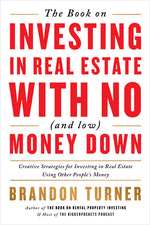 Book cover for The Book on Investing in Real Estate with No (and Low) Money Down: Creative Strategies for Investing in Real Estate Using Other People's Money