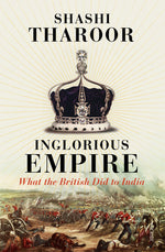 Book cover for Inglorious Empire: What the British Did to India