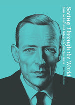 Book cover for Seeing Through the World: Jean Gebser and Integral Consciousness