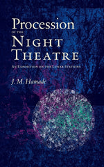 Book cover for Procession of the Night Theatre: An Exposition on the Lunar Stations