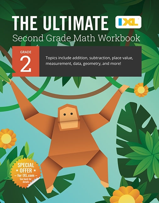 Book cover for The Ultimate Grade 2 Math Workbook: Multi-Digit Addition, Subtraction, Place Value, Measurement, Data, Geometry, Perimeter, Counting Money, and Time f