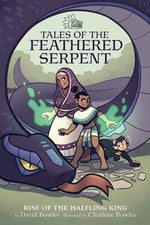 Book cover for Rise of the Halfling King: (Tales of the Feathered Serpent #1)