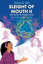 Book cover for Sleight of Mouth Volume II: How Words Change Worlds